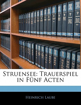 Struensee : Trauerspiel in f&uumlnf Aufz&uumlgen (German Edition) Michael Beer